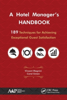 A Hotel Manager's Handbook : 189 Techniques for Achieving Exceptional Guest Satisfaction