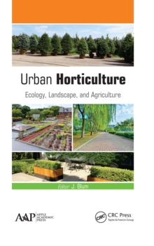 Urban Horticulture : Ecology, Landscape, and Agriculture