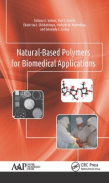 Natural-Based Polymers for Biomedical Applications, Hardback Book Natural-Based Polymers for Biomedical Applications, Hardback Book