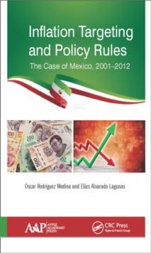 Inflation Targeting and Policy Rules : The Case of Mexico, 20012012