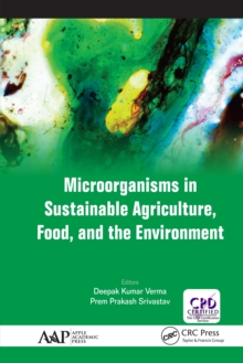 Microorganisms in Sustainable Agriculture, Food, and the Environment