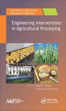 Engineering Interventions in Agricultural Processing, Hardback Book Engineering Interventions in Agricultural Processing, Hardback Book
