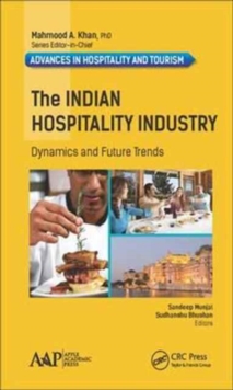 The Indian Hospitality Industry : Dynamics and Future Trends, Hardback Book The Indian Hospitality Industry : Dynamics and Future Trends, Hardback Book