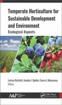 Temperate Horticulture for Sustainable Development and Environment : Ecological Aspects, Hardback Book Temperate Horticulture for Sustainable Development and Environment : Ecological Aspects, Hardback Book