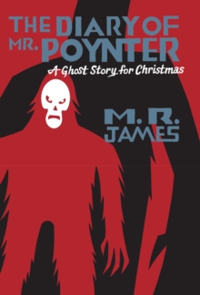 The Diary of Mr. Poynter : A Ghost Story for Christmas