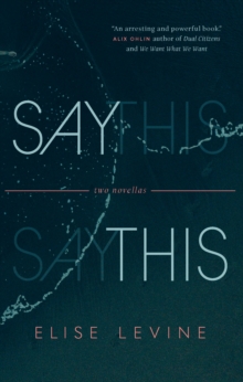 Say This : Two Novellas