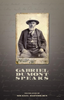 Gabriel Dumont Speaks 2nd Edition