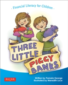 Three Little Piggy Banks : Financial Literacy for Children