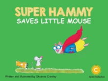 Super Hammy Saves Little Mouse