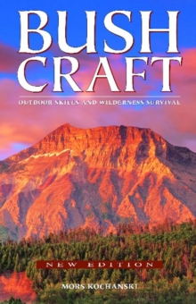 Bushcraft : Outdoor Skills and Wilderness Survival, Paperback / softback Book Bushcraft : Outdoor Skills and Wilderness Survival, Paperback / softback Book