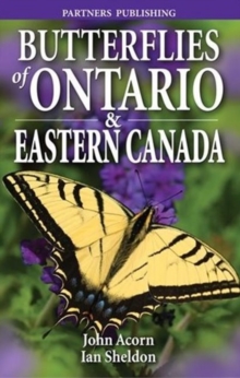 Butterflies of Ontario & Eastern Canada, Paperback / softback Book Butterflies of Ontario & Eastern Canada, Paperback / softback Book