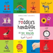 The Toddler's Handbook : Bilingual (English / Arabic) (الإنجليزية العربية) Numbers, Colors, Shapes