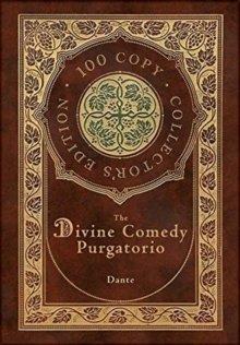 The Divine Comedy : Purgatorio (100 Copy Collector's Edition), Hardback Book The Divine Comedy : Purgatorio (100 Copy Collector's Edition), Hardback Book