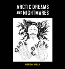 Arctic Dreams and Nightmares