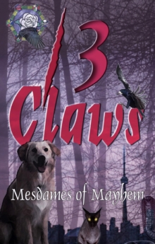 13 Claws : Mesdames of Mayhem series of crime anthologies, #3