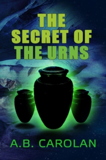 Secret Of The Urns : ABC Sci-Fi Mysteries, #2