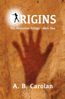 Origins: The Denisovan Trilogy, Book One