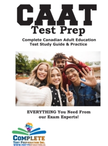 CAAT Test Prep : Complete Canadian Adult Achievement Test Study Guide with Practice Test Questions