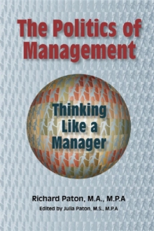 The Politics of Management : Thinking Like a Manager