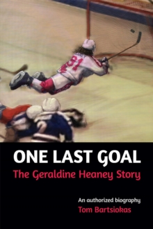 One Last Goal : The Geraldine Heaney Story