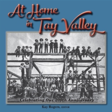 At Home in Tay Valley : Celebrating Our 200th Anniversary