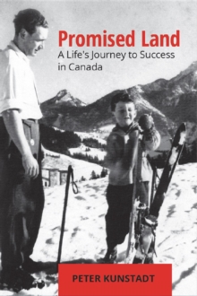 Promised Land : A Life's Journey to Success in Canada