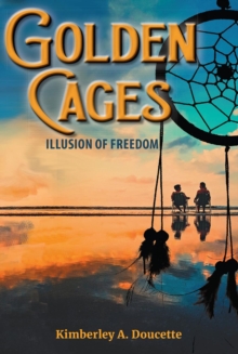 Golden Cages : Illusion of Freedom