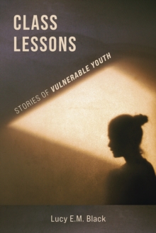 Class Lessons : Stories of Vulnerable Youth