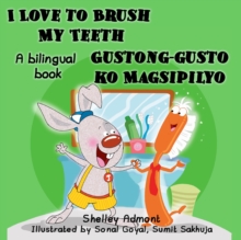 I Love to Brush My Teeth Gustong-gusto ko Magsipilyo