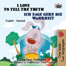 I Love to Tell the Truth Ich sage gern die Wahrheit : English German Bilingual Collection