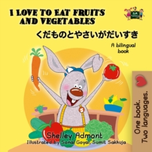 I Love to Eat Fruits and Vegetables (Bilingual Japanese Kids Book)