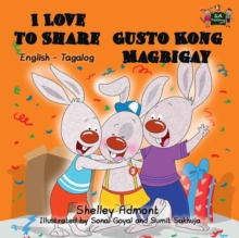 I Love to Share Gusto Kong Magbigay : English Tagalog Bilingual