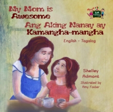 My Mom is Awesome Ang Aking Nanay ay Kamangha-mangha