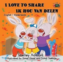 I Love to Share Ik Hou Van Delen : English Dutch Bilingual Edition