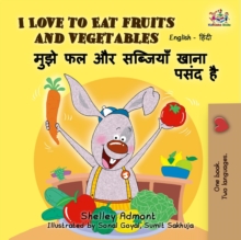 I Love to Eat Fruits and Vegetables (English Hindi Bilingual Book)