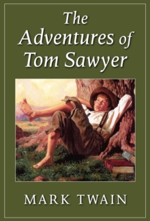 The Adventures of Tom Sawyer : Illustrated