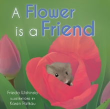 A Flower is a Friend