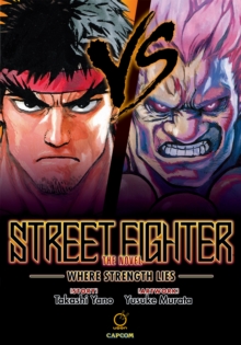 Street Fighter: The Novel : Where Strength Lies, Hardback Book Street Fighter: The Novel : Where Strength Lies, Hardback Book