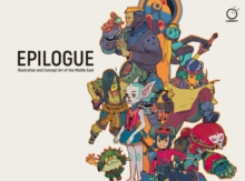Epilogue: Illustration and Concept Art of the Middle East, Hardback Book Epilogue: Illustration and Concept Art of the Middle East, Hardback Book