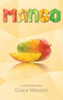 Mango: A Collection Of Short Stories