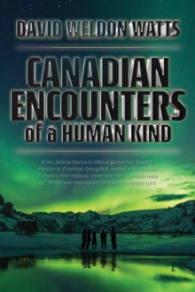 Canadian Encounters of a Human Kind