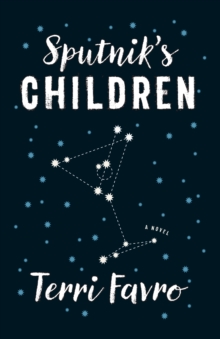 Sputnik's Children : A Novel