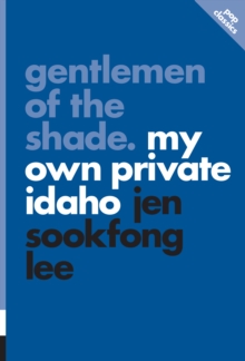 Gentlemen Of The Shade : My Own Private Idaho