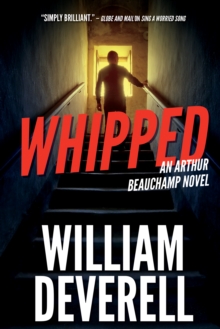 Whipped : An Arthur Beauchamp Novel