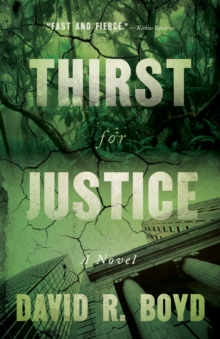 Thirst for Justice : A Novel