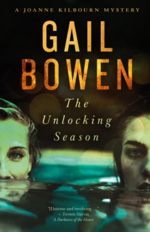 The Unlocking Season : A Joanne Kilbourn Mystery