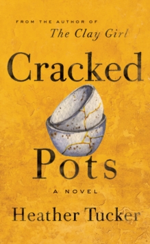 Cracked Pots : A Novel