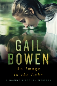 An Image In The Lake : A Joanne Kilbourn Mystery