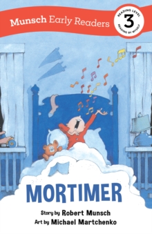 Mortimer Early Reader : (Munsch Early Reader)