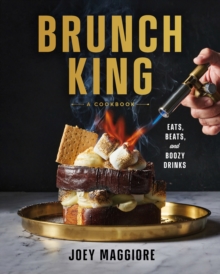 Brunch King : Eats, Beats, and Boozy Drinks